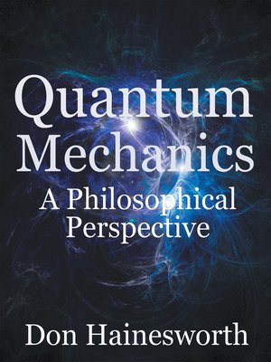 cover image of Quantum Mechanics--a Philosophical Perspective